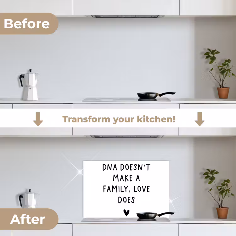 Kitchen splashback for hob - English quote "DNA doesn't make a family, love does" with a heart on a white background — 7