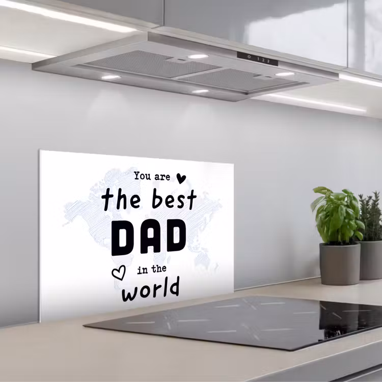 Kitchen splashback for hob - Quotes - The best dad in the world - Proverbs - Dad — 1