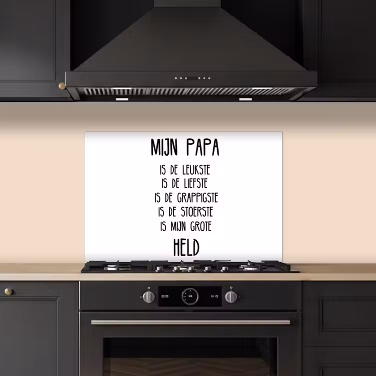 Kitchen splashback for hob - Quotes - Daddy is my big hero - Proverbs - Dad — 5