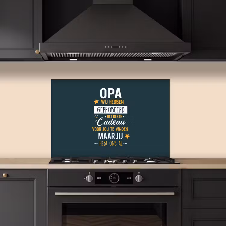 Kitchen splashback for hob - Proverbs - Grandpa you already have us - Quotes - Grandpa — 5