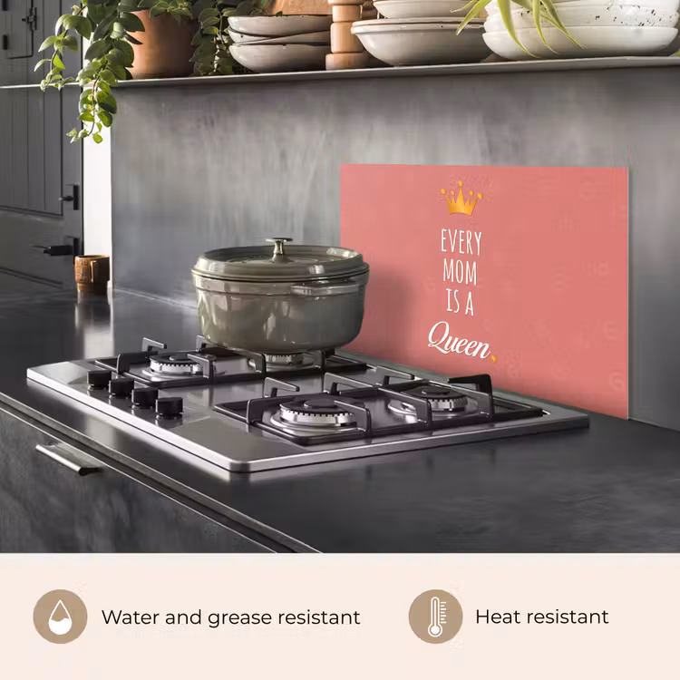 Kitchen splashback for hob - Proverbs - Every mom is a queen - Quotes - Mommy — 2