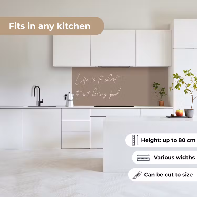 Kitchen splashback - Life is to short to eat boring food — 7