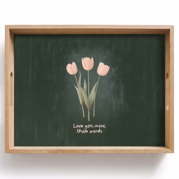 Tray - Tulips - Pink - Text - Love — 1