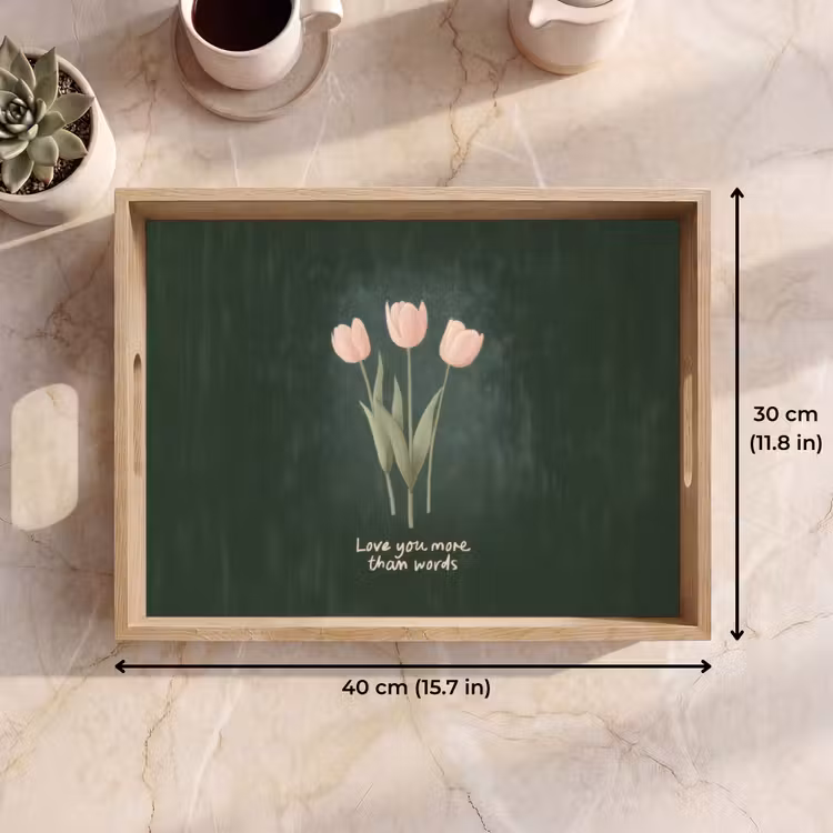 Tray - Tulips - Pink - Text - Love — 7